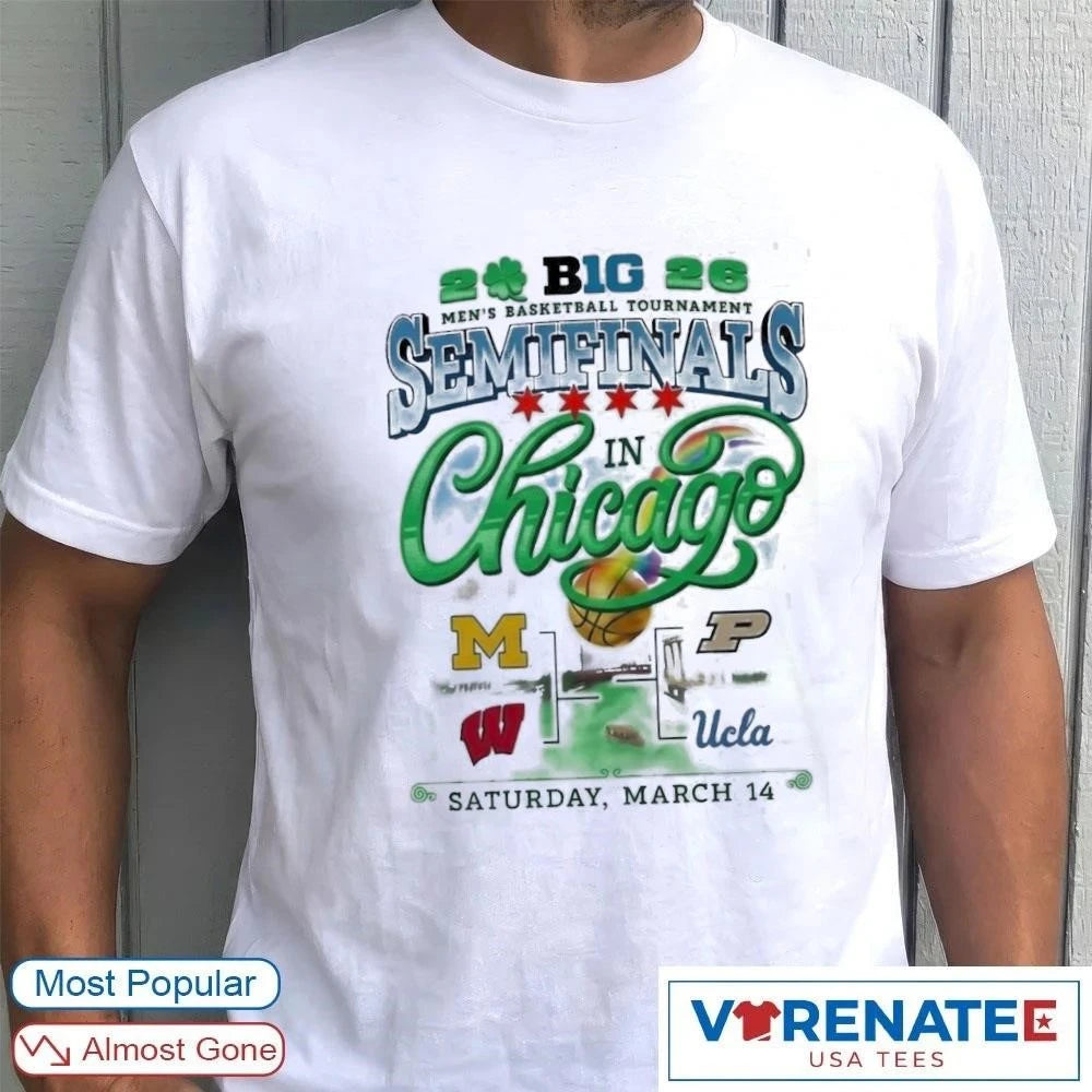 Official Big Ten Men’s Basketball Tournament 2026 Semifinals in Chicago Michigan, Wisconsin, Purdue, and UCLA Teams T-Shirt