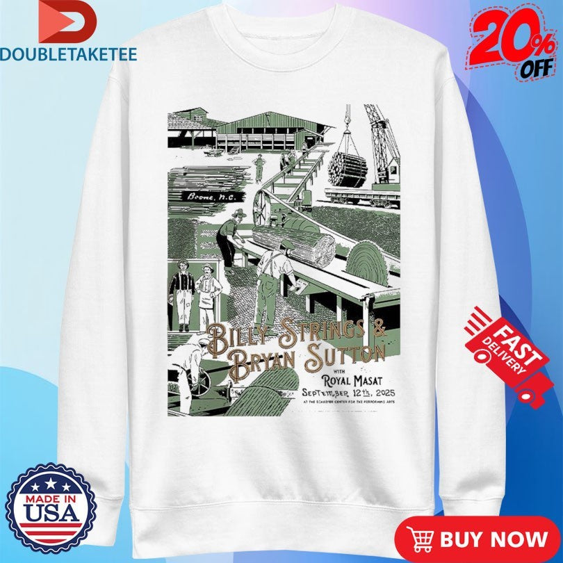 Official Billy Strings And Bryan Sutton With Royal Masat Boone North Carolina Night 2 At The Schaefer Center for the Performing Arts On September 12 2025 Shirts