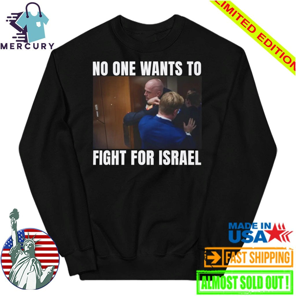 Brian McGinnis No One Wants to Fight for Israel Shirt