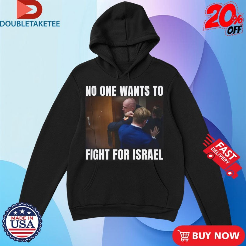 Official Brian Mcginnis No One Wants To Fight For Israel USA Shirts