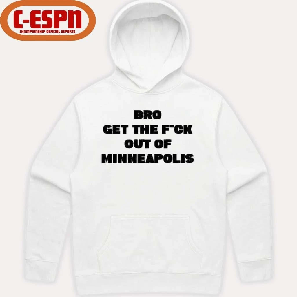 Official Bro get the Fuck out of Minneapolis T-Shirt