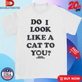 Official Broken Lizard Do I Look Like A Cat To You Super Troopers Shirts