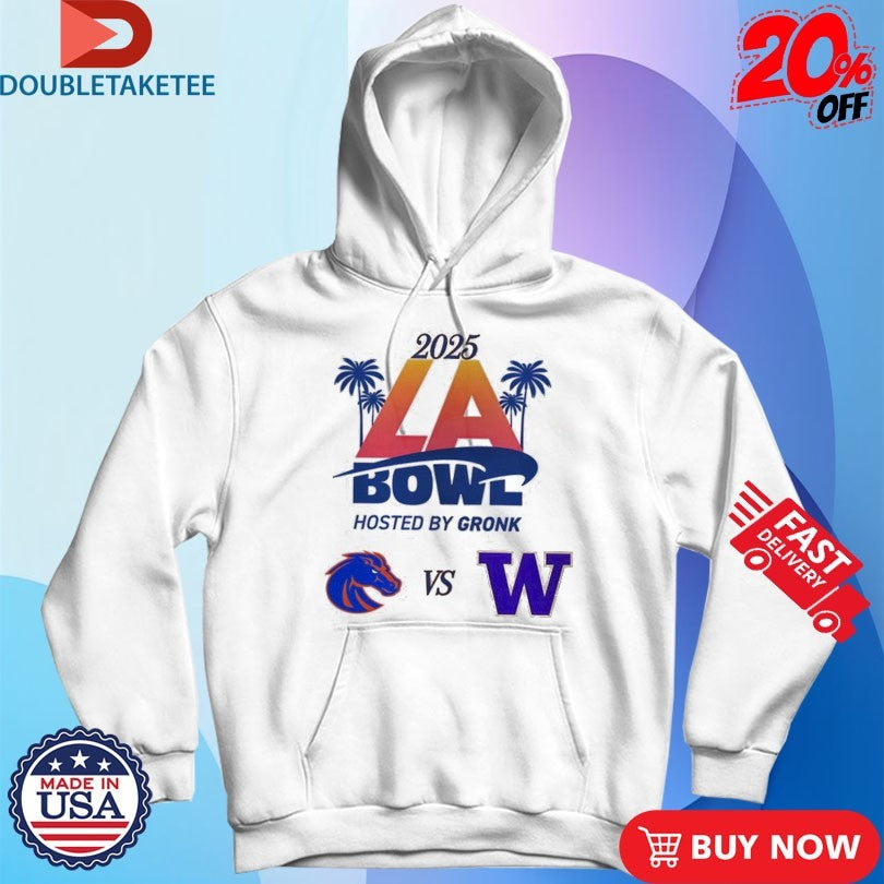 Official Bucked Up La Bowl Hosted By Gronk Washington Huskies Vs Boise State Broncos Matchup On December 13 2025 Shirts