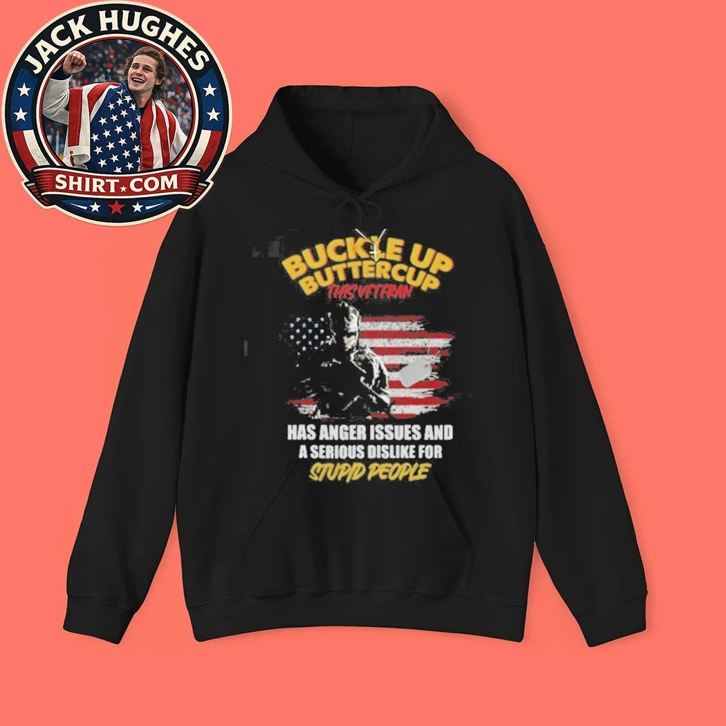 Official Buckle Up Buttercup This Veteran Has Anger Issues Funny Shirt
