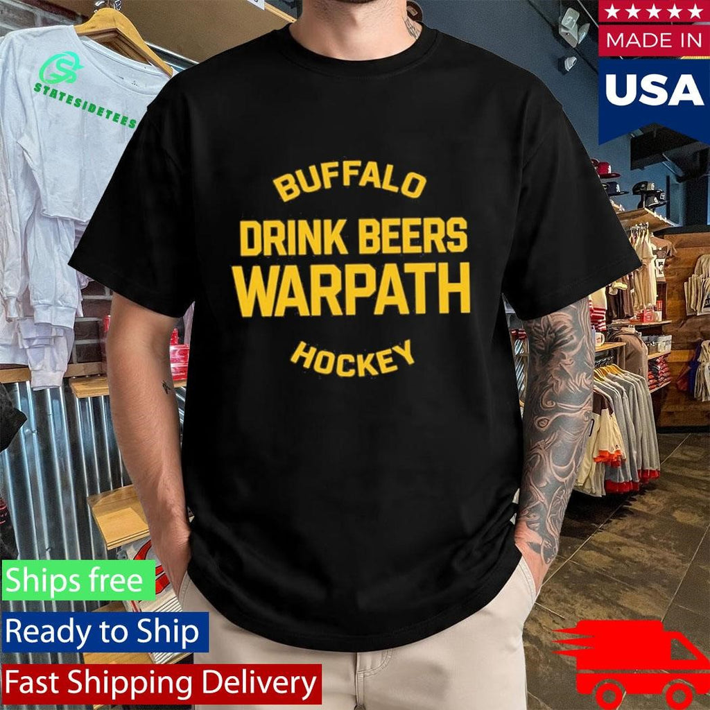Official Buffalo Drink Beers Warpath Hockey Shirt