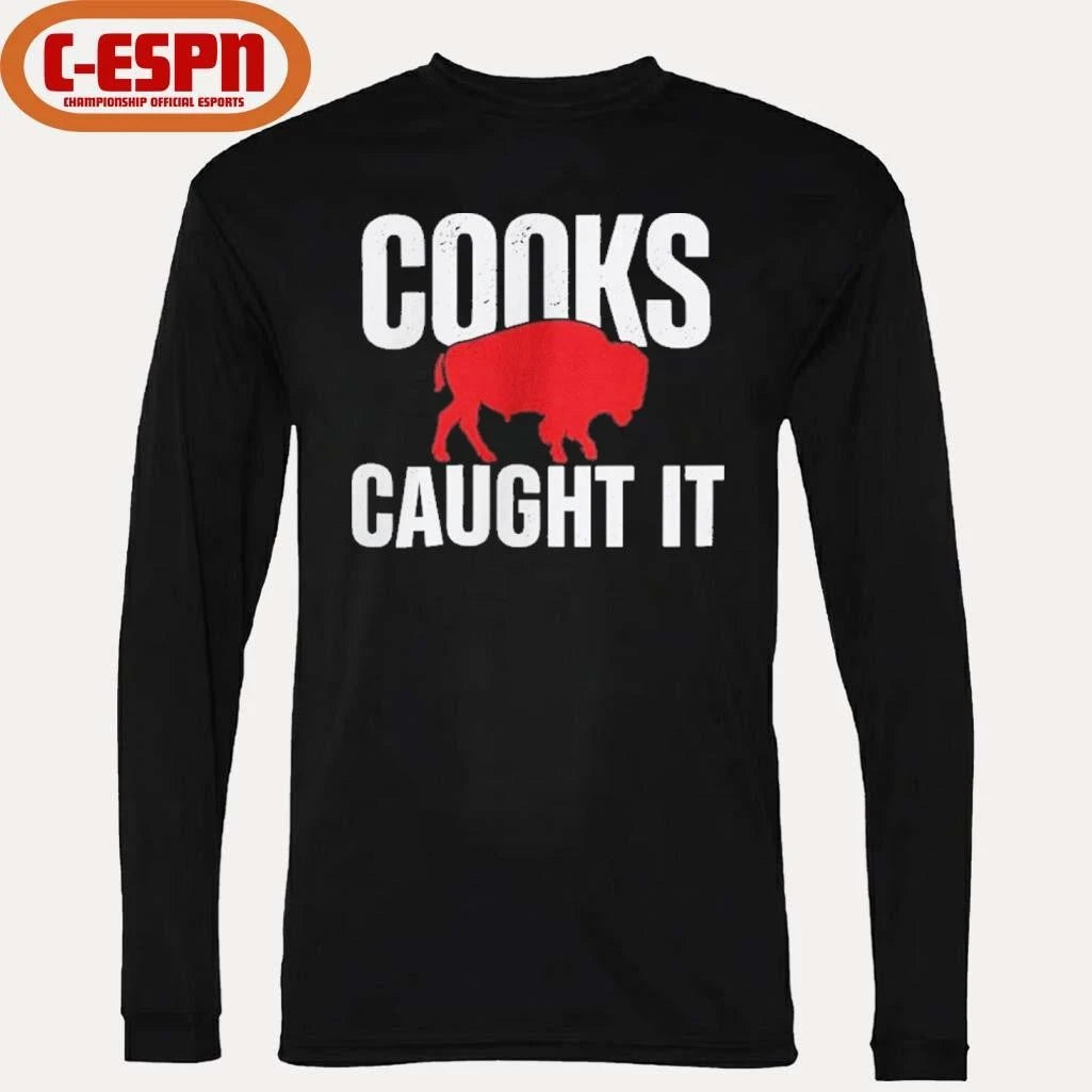 Official Buffalo Football Cooks Caught It T-shirt