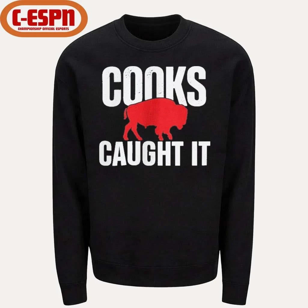Official Buffalo Football Cooks Caught It T-shirt