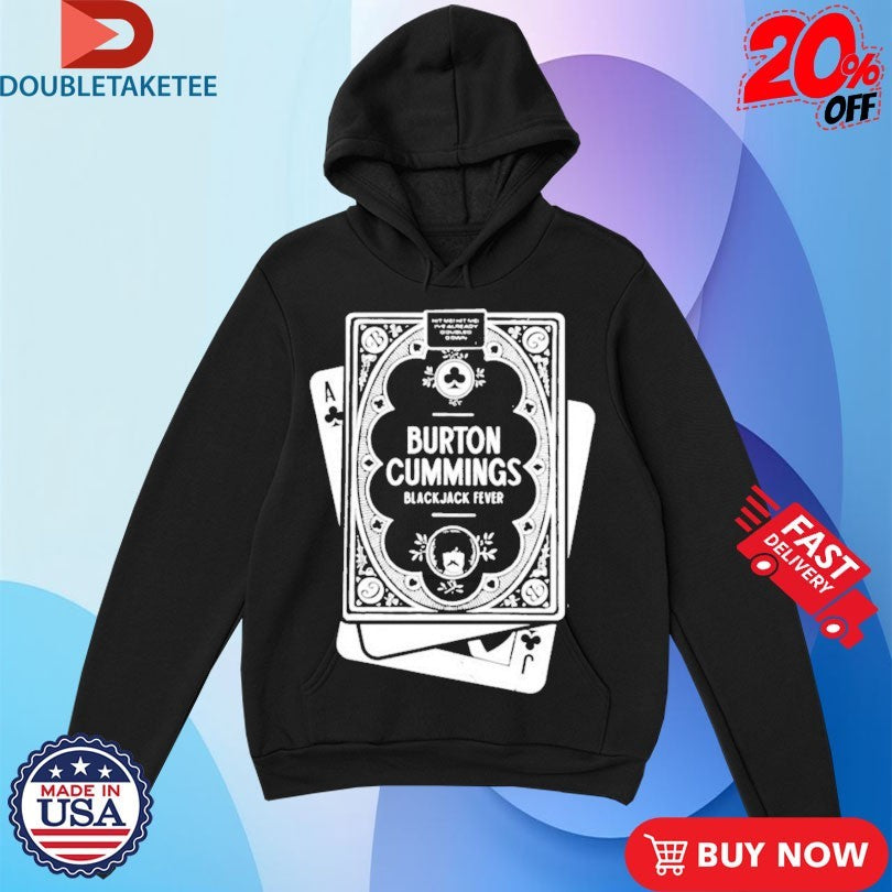 Official Burton Cummings Blackjack Fever Shirts