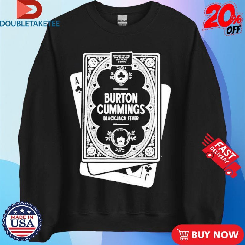Official Burton Cummings Blackjack Fever Shirts