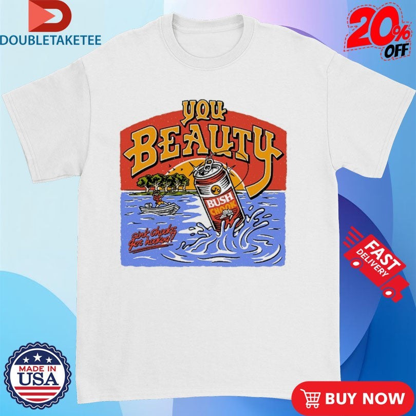 Official Bush Chook You Beauty Sink Chooks Get Hooked Shirts