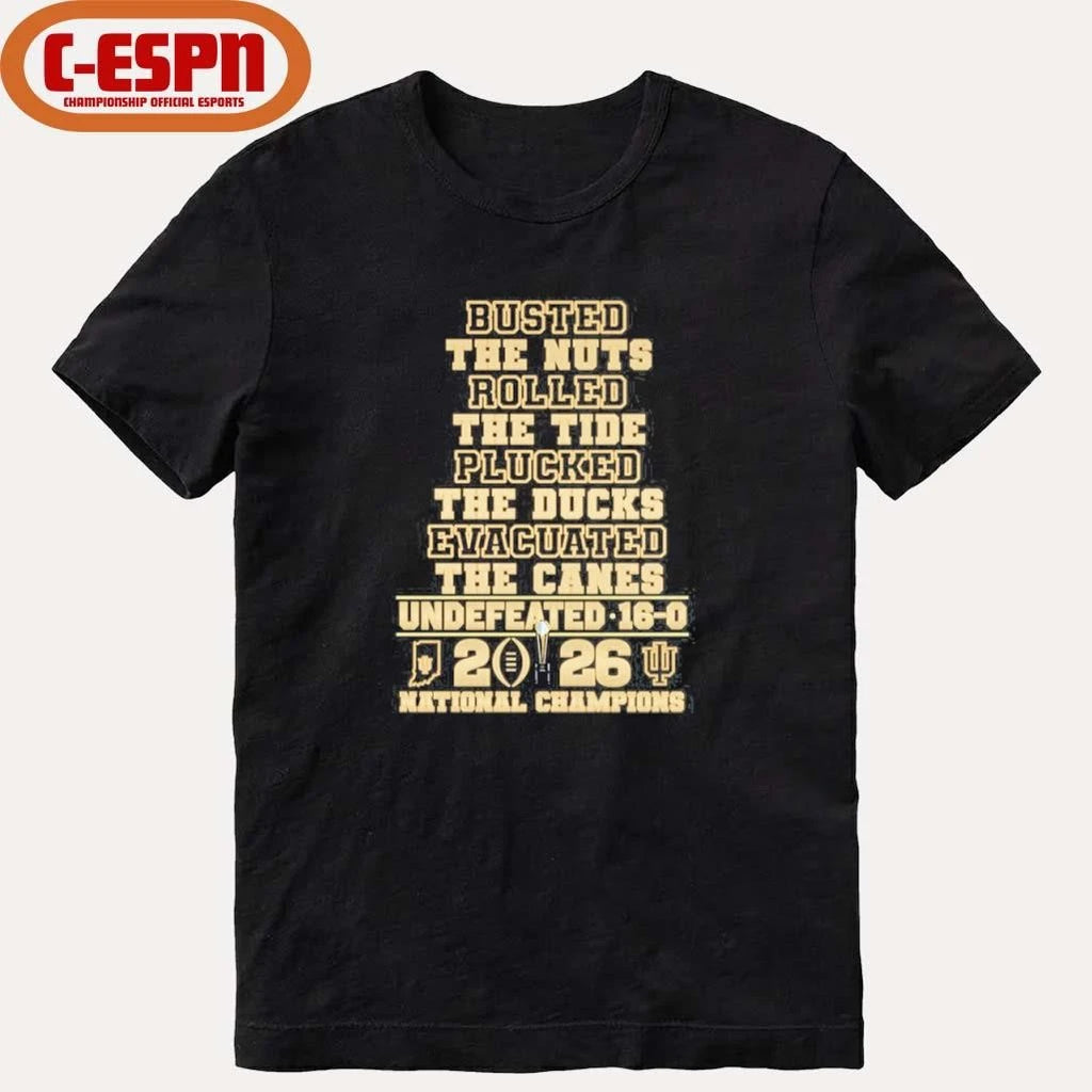 Official Busted The Nuts Rolled The Tide Cooked The Ducks Evacuated The Canes IU Football National Champions Shirt