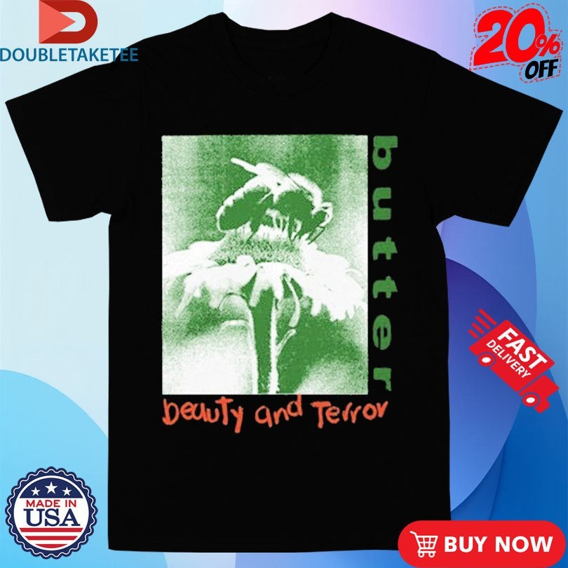 Official Butter Goods Beauty And Terror Shirts