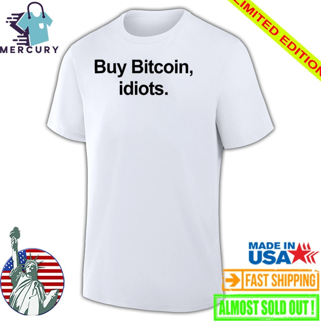 Buy Bitcoin Idiots Shirt