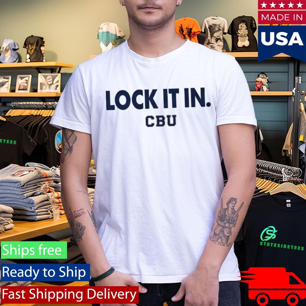 Official CBU Lock It In March Madness 2026 Shirt