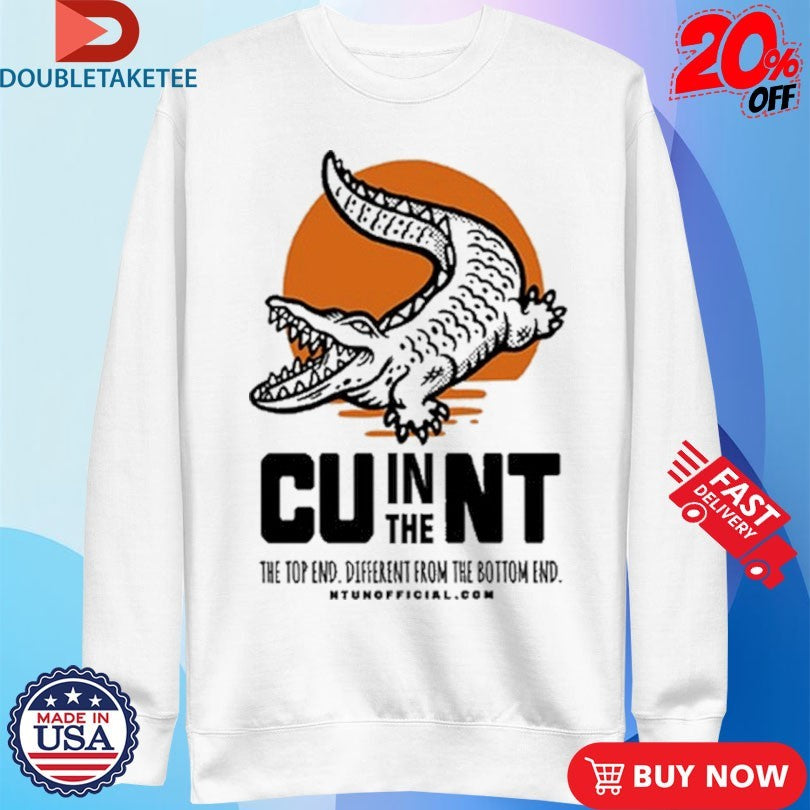 Official CU In The NT The Top End Different From The Bottom End Crocodile Gator Shirts