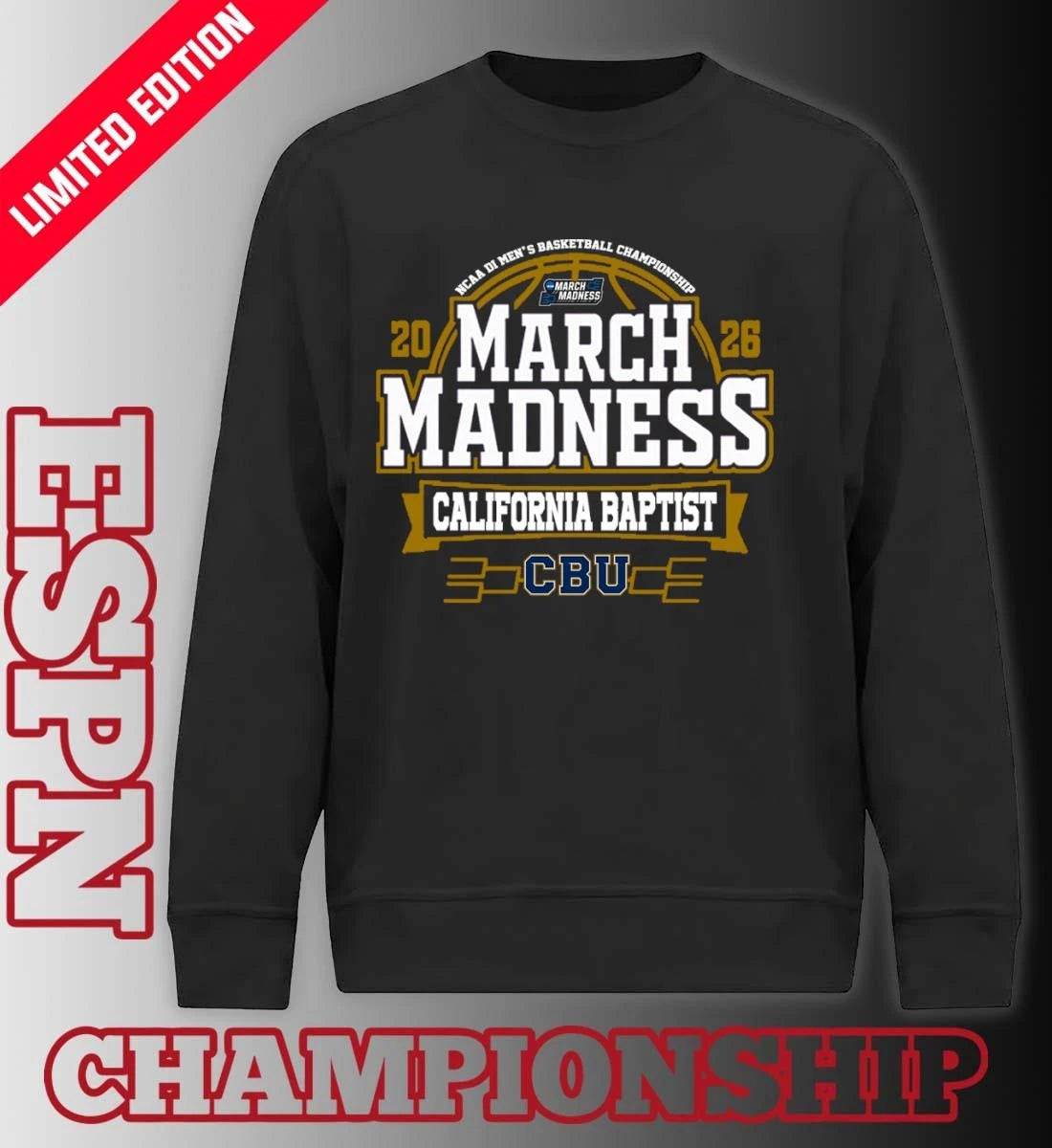 Official California Baptist Lancers 2026 NCAA Men’s Basketball March Madness Bound Shirt