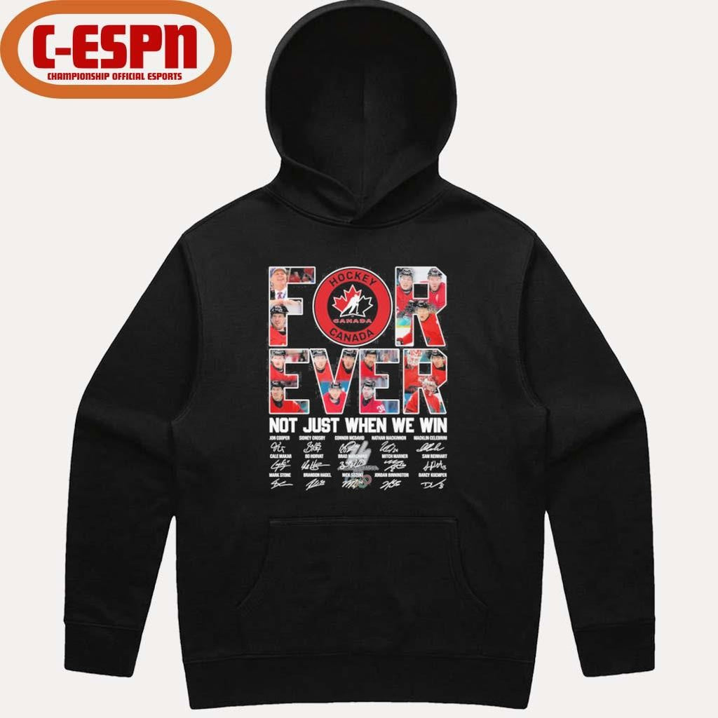 Official Canada Hockey Forever Not Just When We Win Shirt