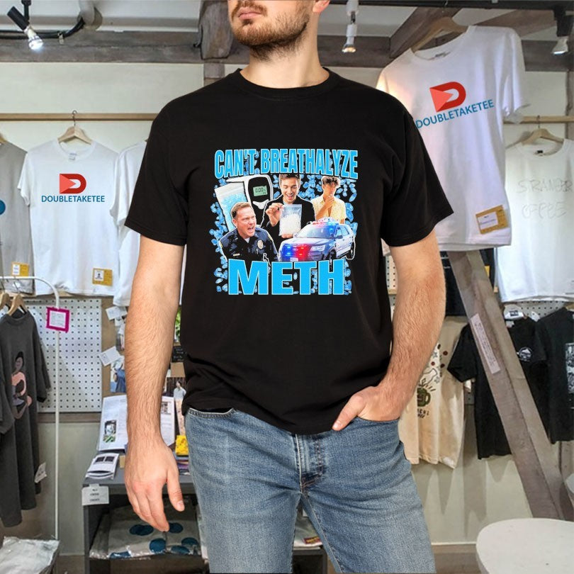 Official Can’t Breathalyze Meth Shirts