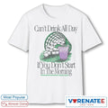 Official Can’t Drink All Day If You Don’t Start In The Morning Golf Bucket T-Shirt