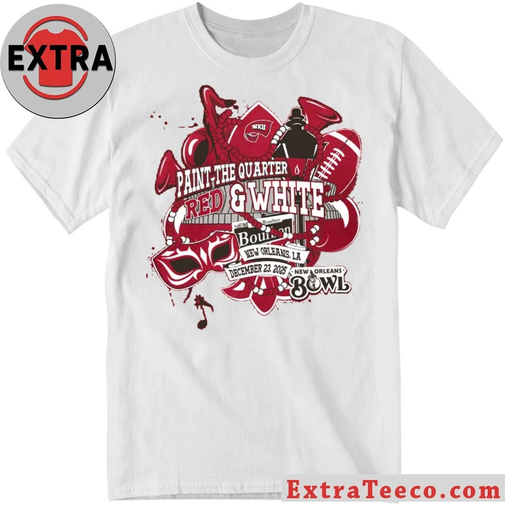 Official Celebrating the WKU Paint the Quarter Red &amp; White event for the 2025 New Orleans Bowl Shirt