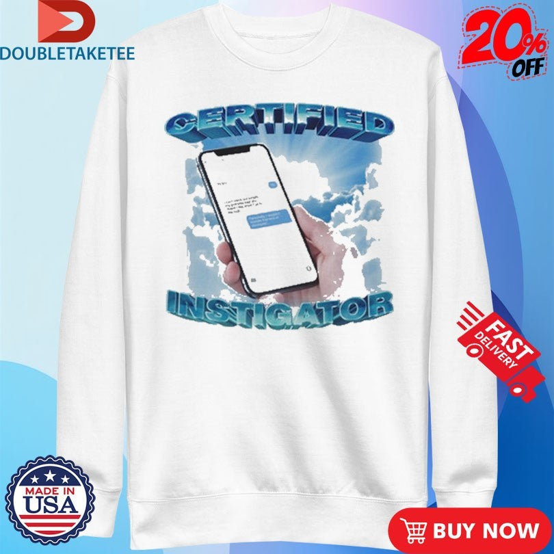 Official Certified Instigator Phone Shirts