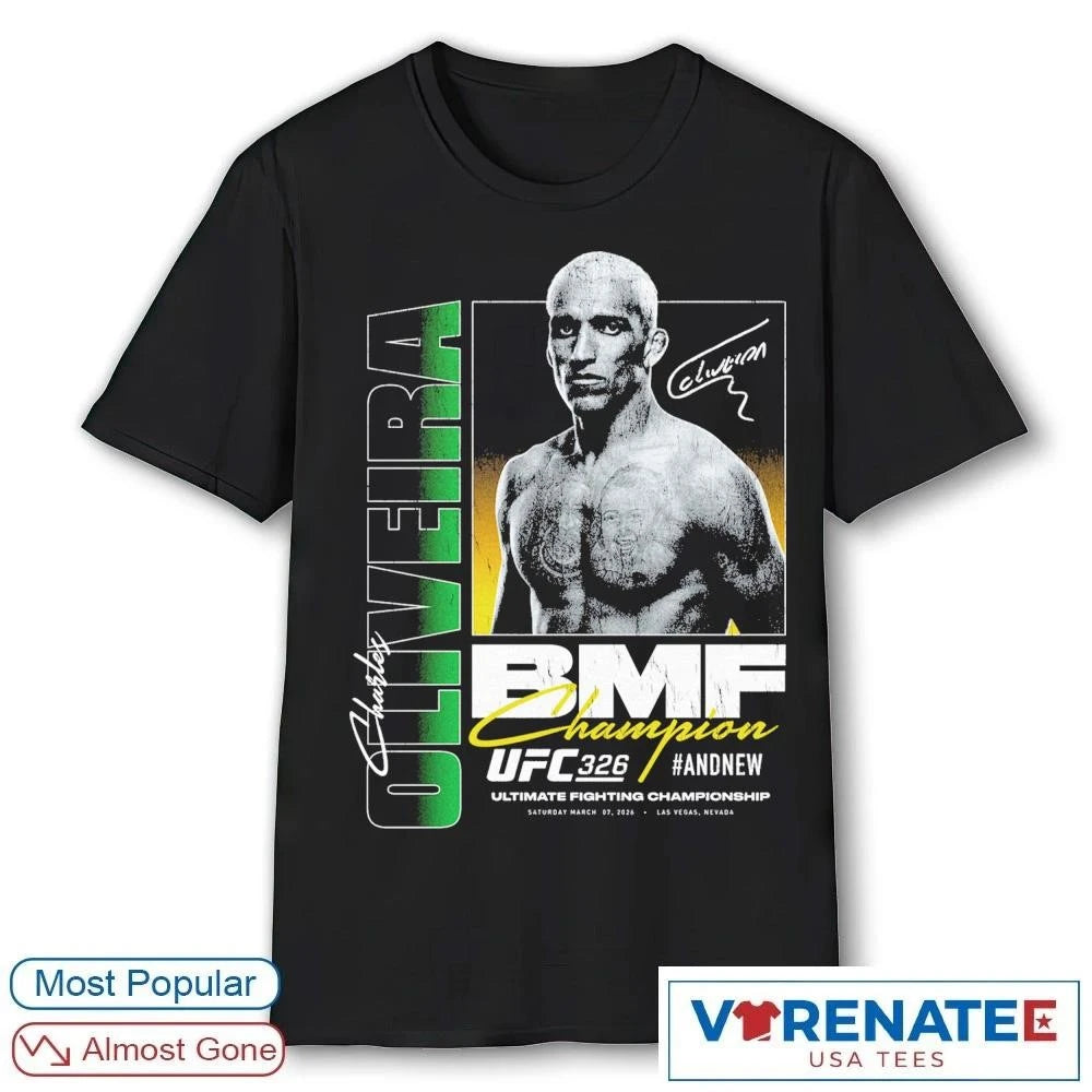 Official Charles Oliveira UFC 326 #Andnew BMF Champion Signature T-Shirt