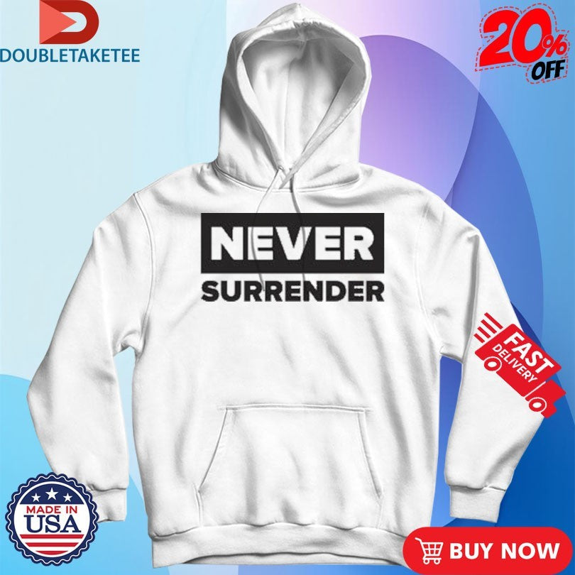 Official Charlie Kirk Never Surrender Shirts