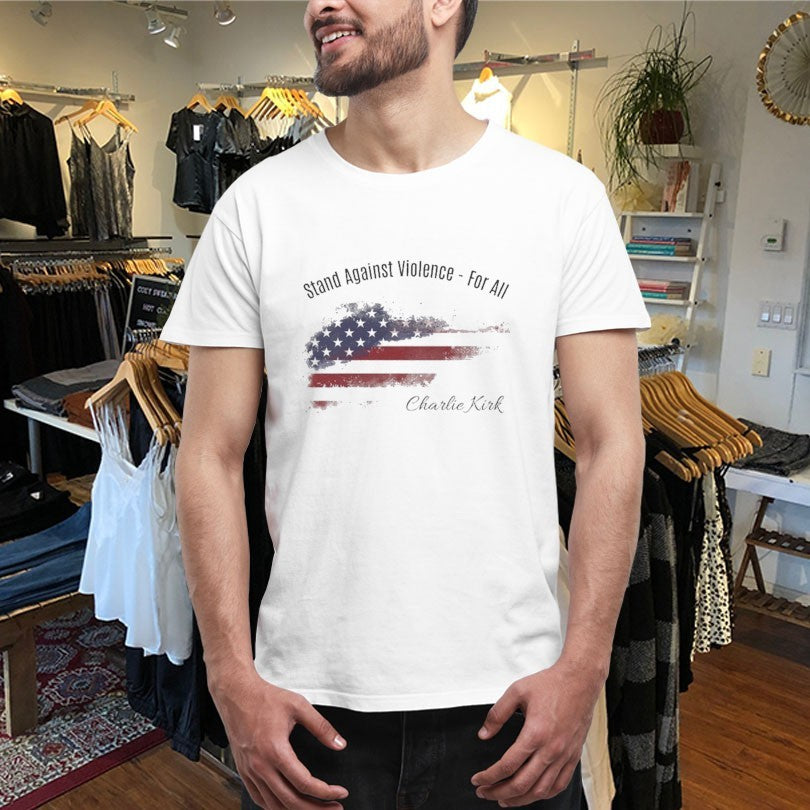 Official Charlie Kirk Stand Against Violence For All American Flag Shirts