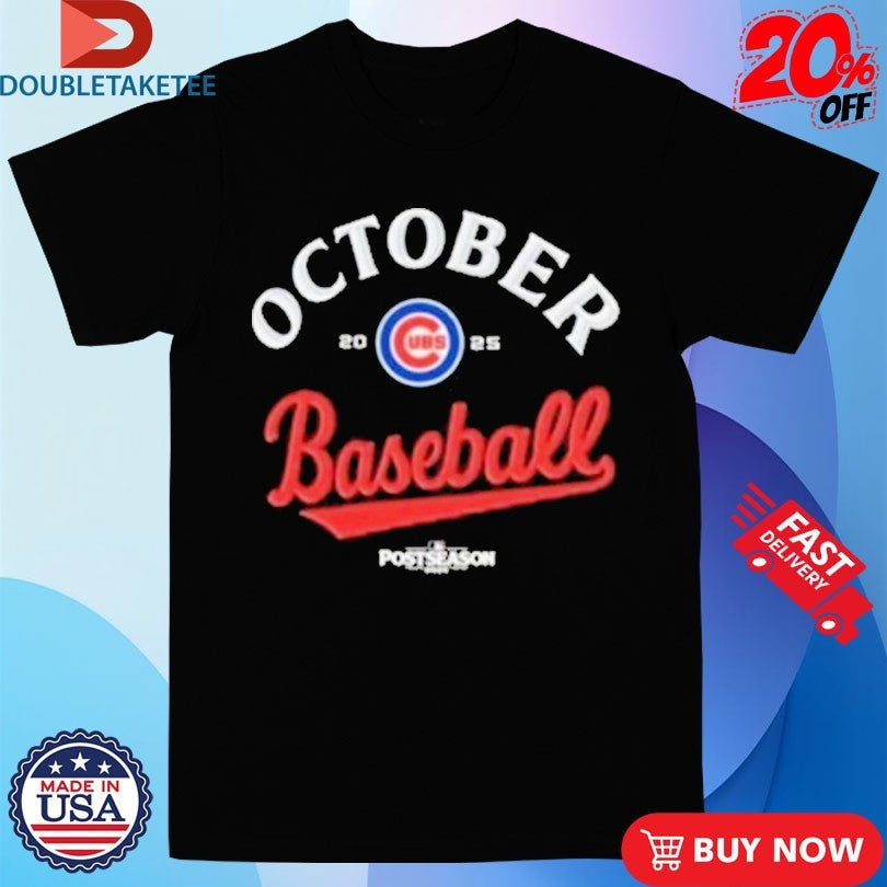 Official Chicago Cubs October Baseball Postseason MLB 2025 Shirts