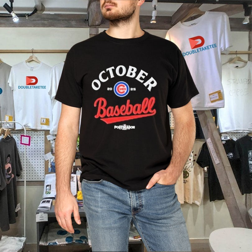 Official Chicago Cubs October Baseball Postseason MLB 2025 Shirts