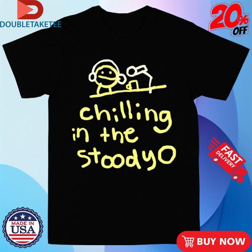 Official Chilling In The Stoodyo Shirts