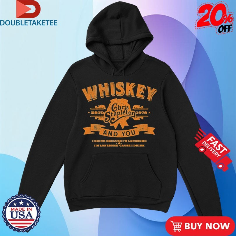 Official Chris Stapleton The Whiskey &amp; You Est 1978 Shirts