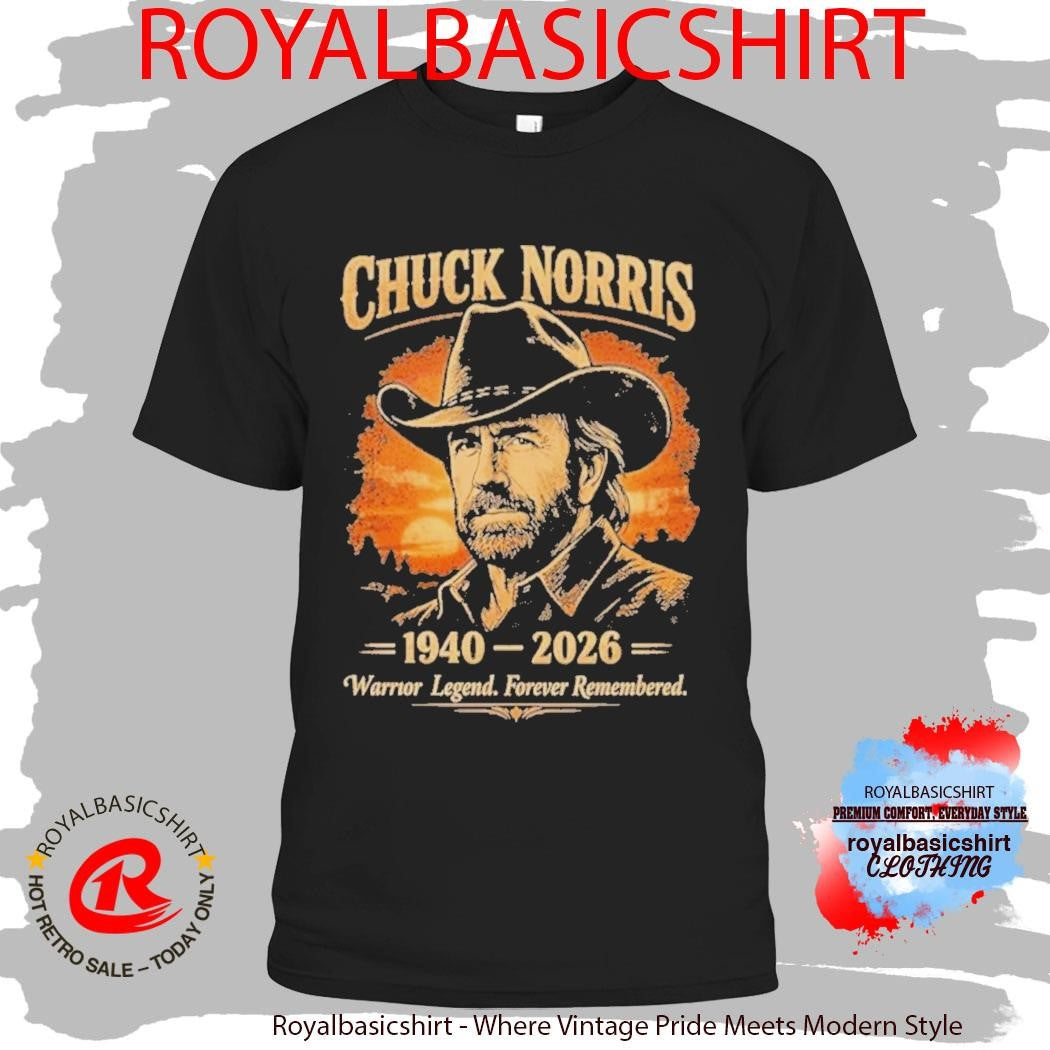 Official Chuck Norris 1940 2026 Warrior Legend Forever Remembered Shirt