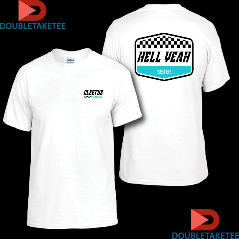Official Cleetus McFarland Hell Yeah Sister Shirts