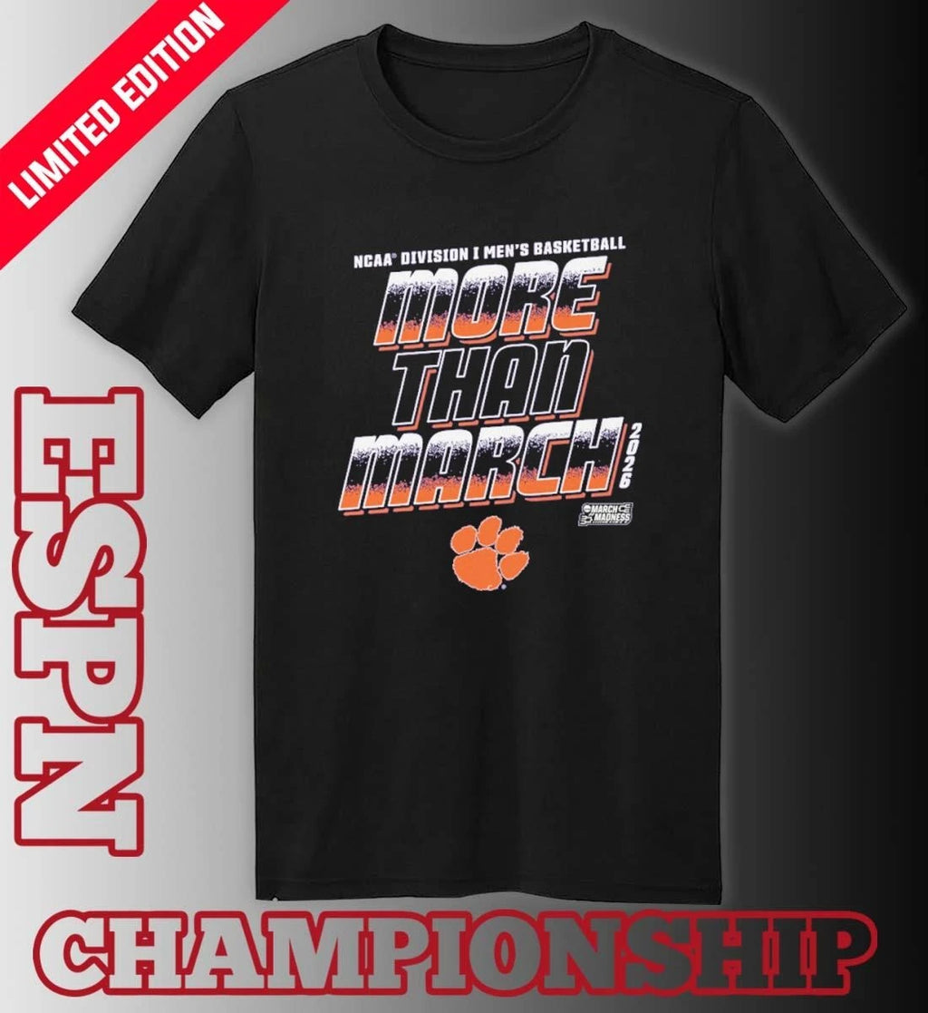 Official Clemson Men’s Basketball More Than March 2026 Shirt