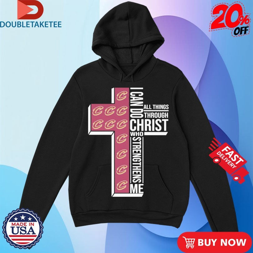 Official Cleveland Cavaliers I Can Do All Things Through Christ Who Strengthen Me Cross Shirts