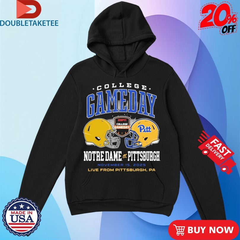 Official College Gameday Notre Dame At Pittsburgh November 15 2025 Live From Pittsburgh Pa Helmets Shirt