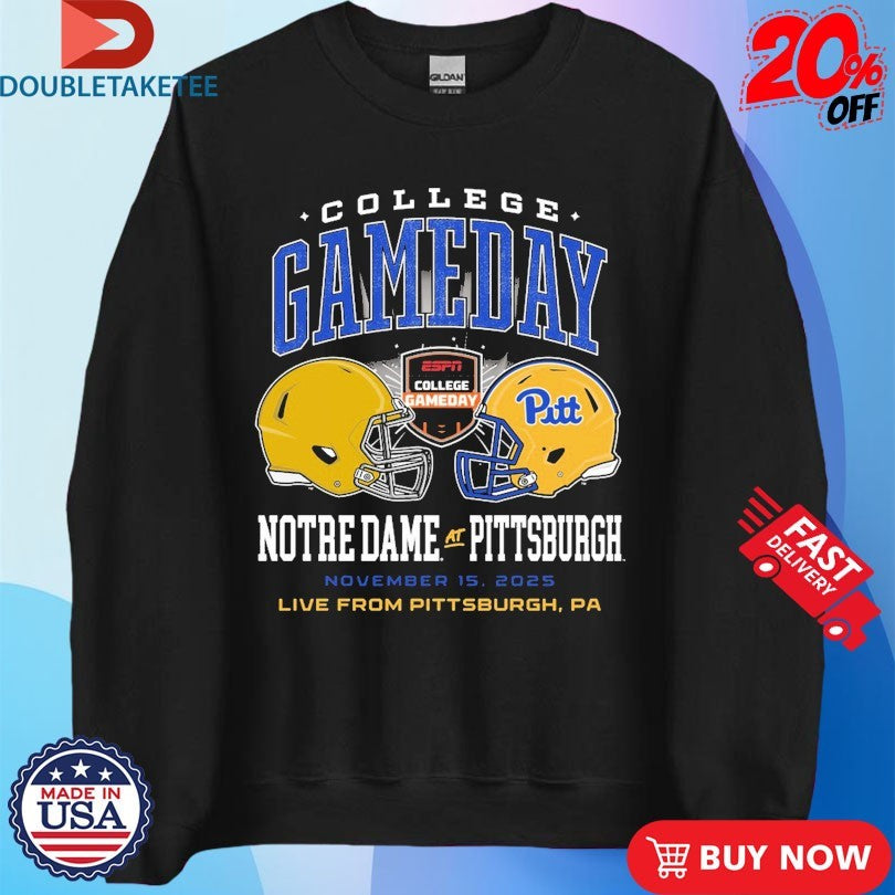 Official College Gameday Notre Dame At Pittsburgh November 15 2025 Live From Pittsburgh Pa Helmets Shirt