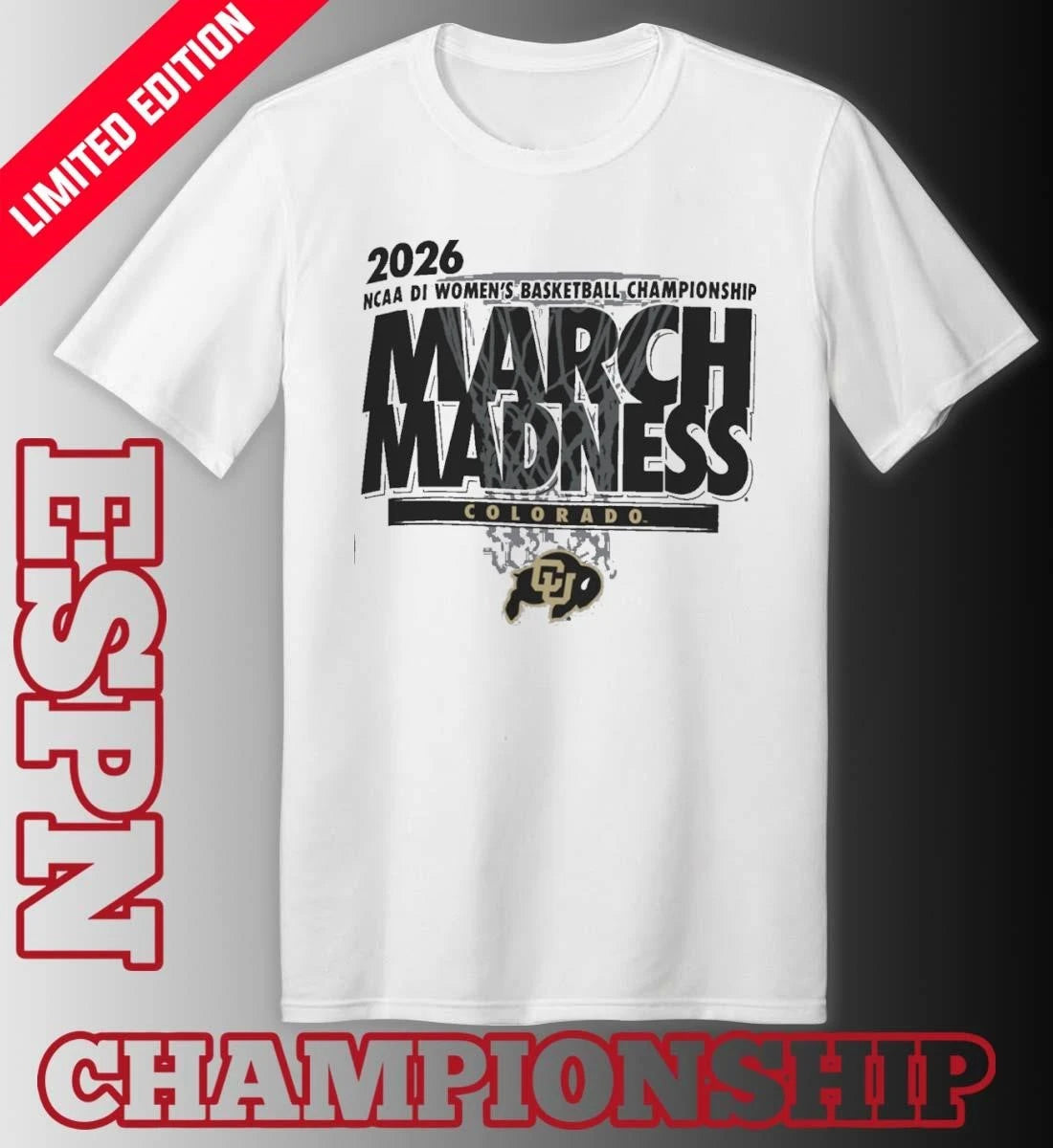 Official Colorado Women’s Basketball Single Team 2026 NCAA March Madness Shirt