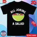 Official Comedy Bang Bang All Joking A Salad Shirts
