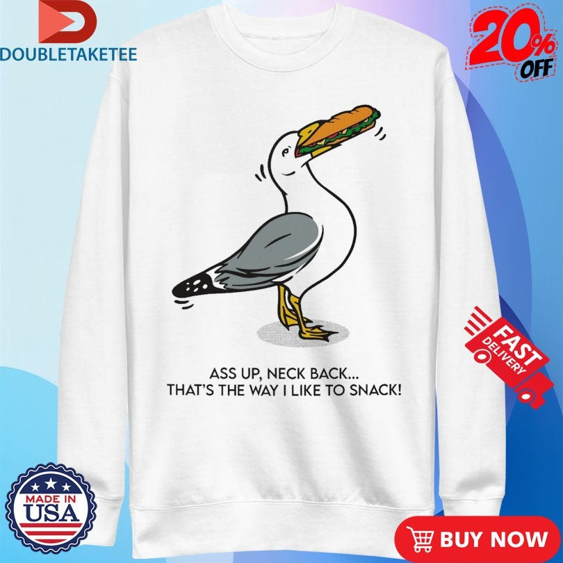 Official Comedy Bang Bang Ass Up Neck Back That’s The Way I Like To Snack Shirts