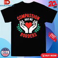 Official Compassion Has No Borders Shirts