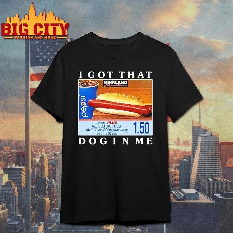 Official Costco Hot Dog Combo I Got That Dog In Me Shirt