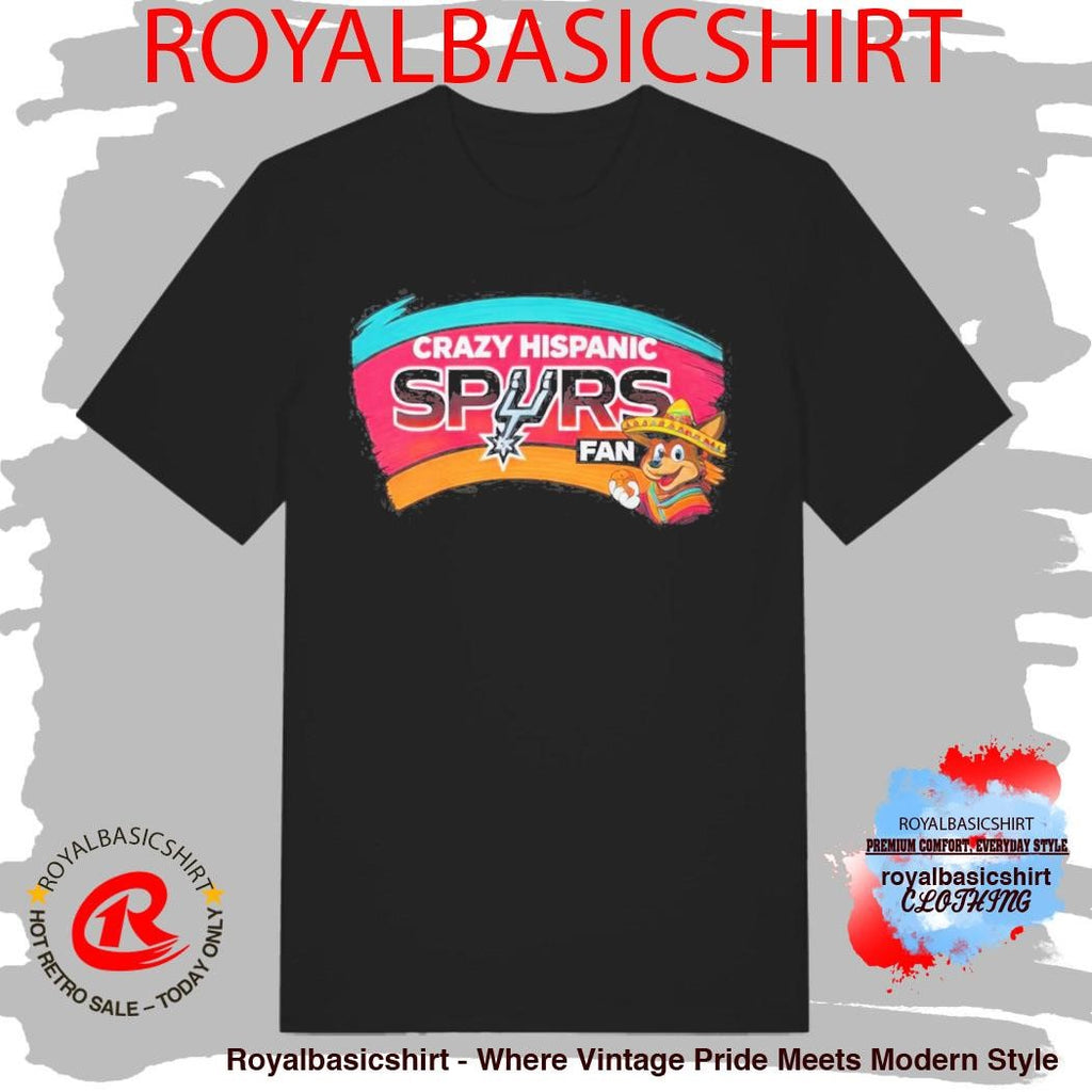 Official Crazy Hispanic Spurss Fan Shirt