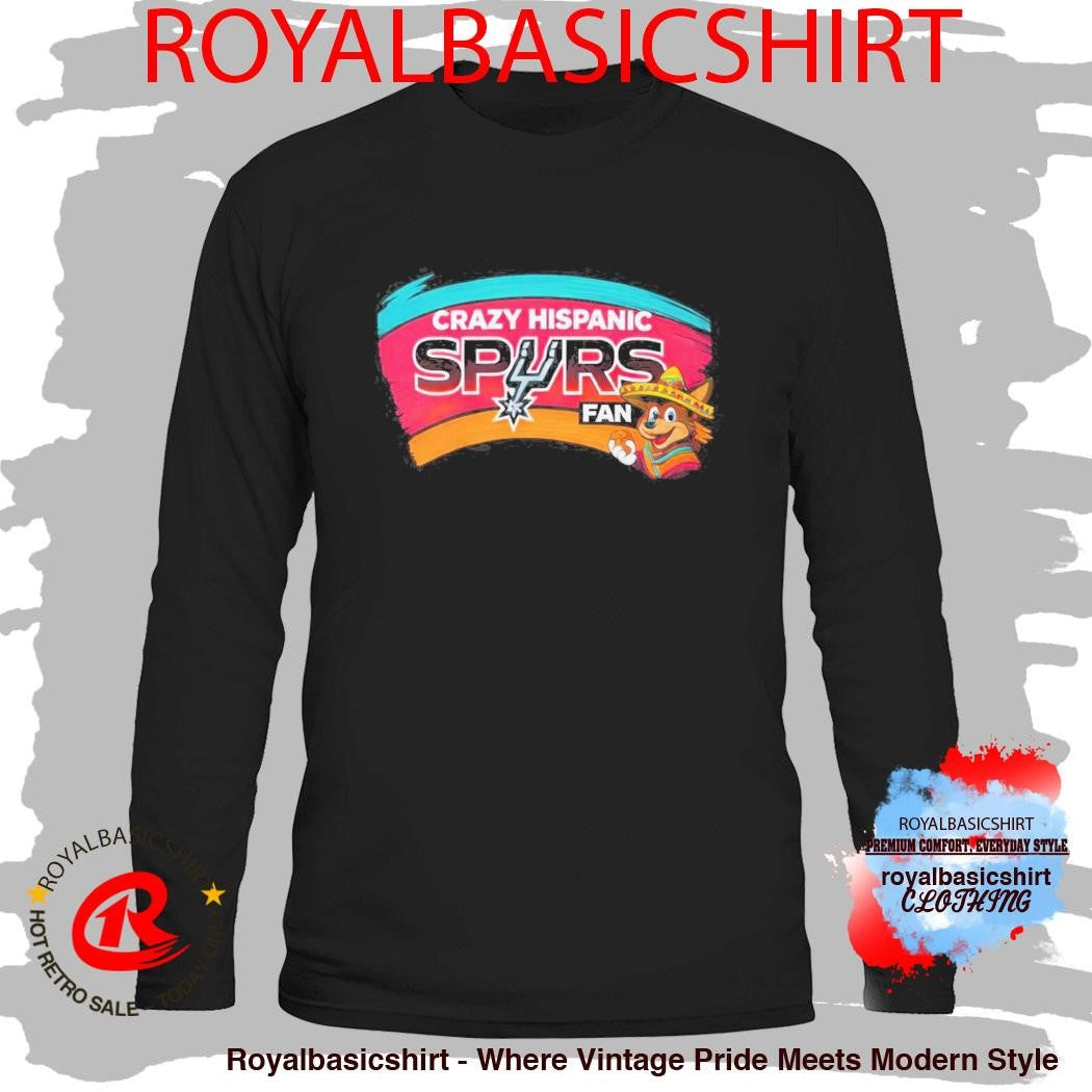 Official Crazy Hispanic Spurss Fan Shirt