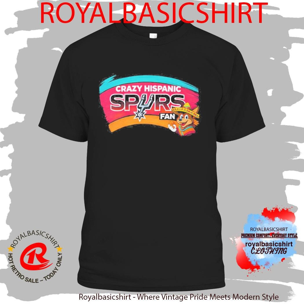 Official Crazy Hispanic Spurss Fan Shirt