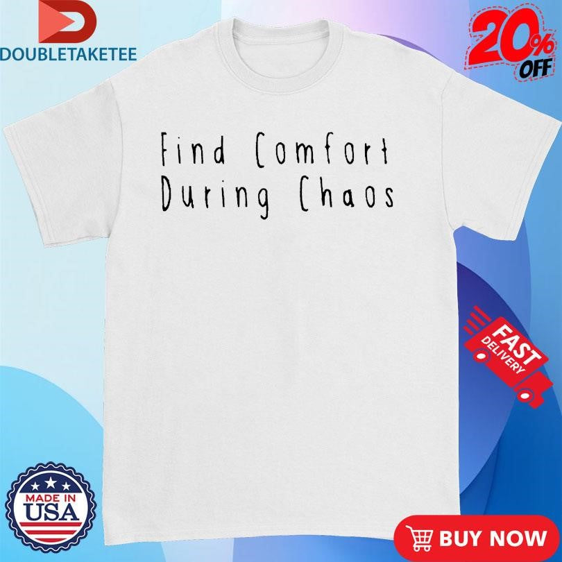 Official Crispy Find Comfort During Chaos Shirts
