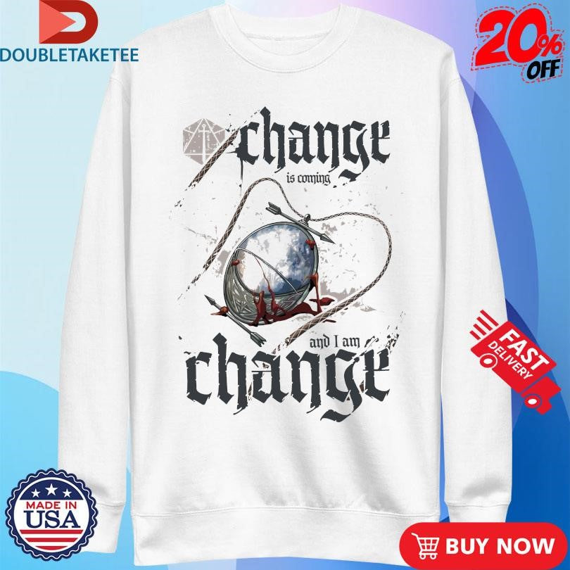 Official Critrole Change Is Coming And I Am Change Shirts