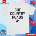 Official Cue Country Roads Shirts