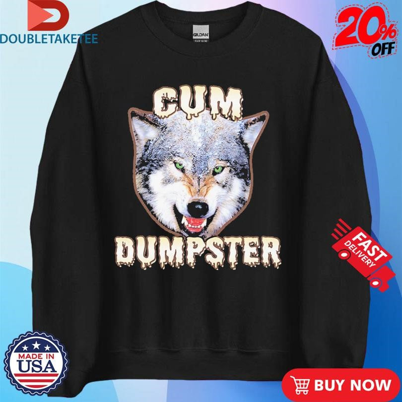 Official Cum Dumpster Wolf Shirts